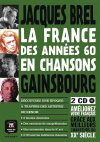 La France des années 60 en chansons : Gainsbourg, Jacques Brel : améliorez votre français grâce aux meilleurs chanteurs du XXe siècle