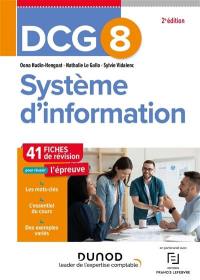 DCG 8, système d'information de gestion : 41 fiches de révision pour réussir l'épreuve