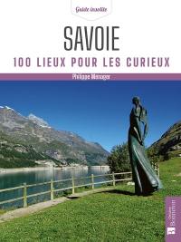 Savoie : 100 lieux pour les curieux