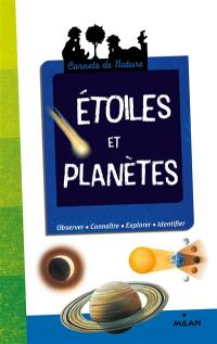 Etoiles et planètes : observer, connaitre, explorer, identifier