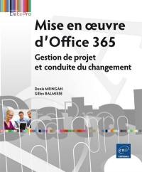 Mise en oeuvre d'Office 365 : gestion de projet et conduite du changement