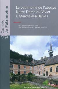 Le patrimoine de l'abbaye Notre-Dame du Vivier à Marche-les-Dames
