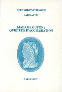 Madame Guyon : quiétude d'accélération