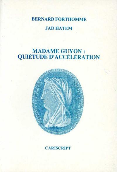 Madame Guyon : quiétude d'accélération