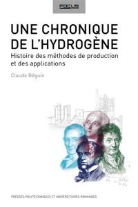 Une chronique de l'hydrogène : histoire des méthodes de production et des applications