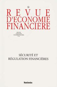 Revue d'économie financière, n° 60. Sécurité et régulation financières
