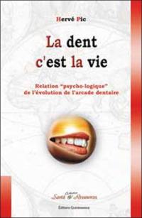 La dent c'est la vie : les raisons psycho-logiques de la mise en place des dents et leurs implications