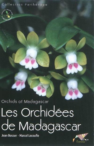 Les orchidées de Madagascar. Orchids of Madagascar