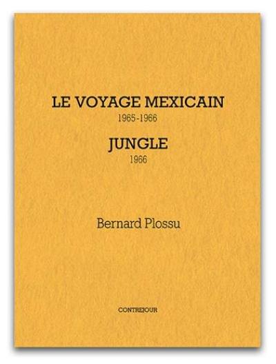 Le voyage mexicain 1965-1966, Jungle 1966