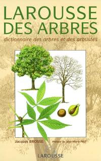 Larousse des arbres : dictionnaire des arbres et des arbustes