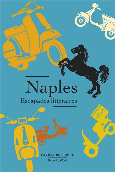 Naples : escapades littéraires