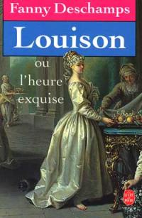 Louison ou l'Heure exquise