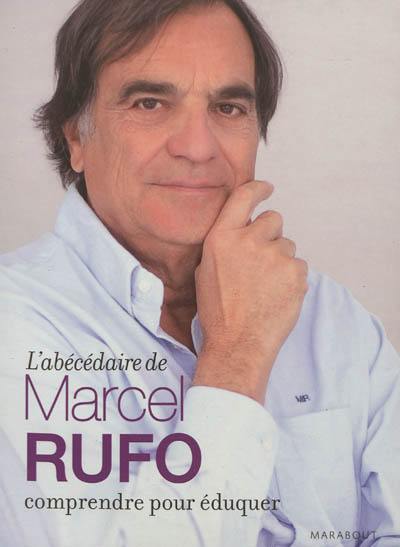 L'abécédaire de Marcel Rufo : comprendre pour éduquer