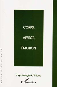 Psychologie clinique, nouvelle série, n° 10. Corps, affect, émotion