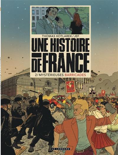 Une histoire de France. Vol. 2. Mystérieuses barricades