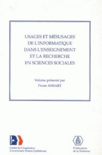 Usages et mésusages de l'informatique dans l'enseignement et la recherche en sciences sociales : actes
