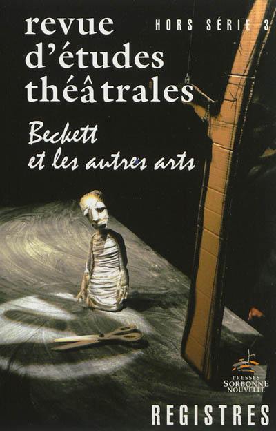 Registres : revue d'études théâtrales : hors série, n° 3. Beckett et les autres arts