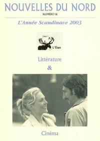 Nouvelles du Nord, n° 16. L'année scandinave 2003 : littérature et cinéma