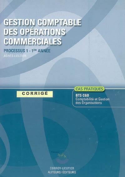 Gestion comptable des opérations commerciales : processus 1 du BTS CGO 1re année : corrigé