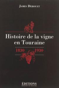Histoire de la vigne en Touraine, 1830-1930