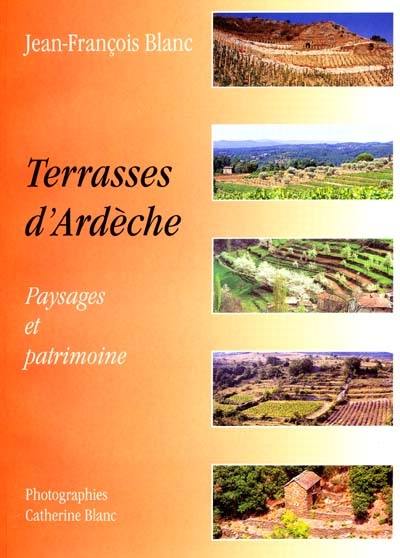 Terrasses d'Ardèche : paysages et patrimoine