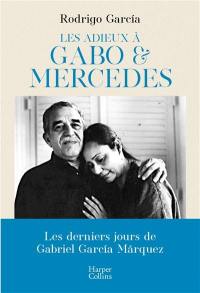 Les adieux à Gabo et Mercedes : une évocation de Gabriel Garcia Marquez et Mercedes Barcha par un de leurs fils