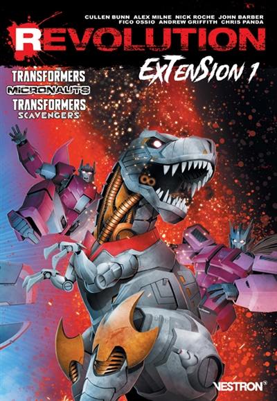 Revolution : extension. Vol. 1. Transformers, Micronauts, Transformers Scavengers