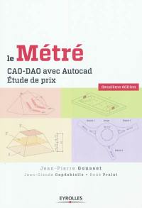 Le métré : CAO-DAO avec Autocad, étude de prix