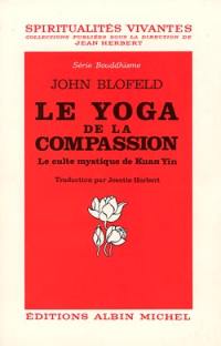 Le Yoga de la compassion : le culte mystique de Kuan Yin
