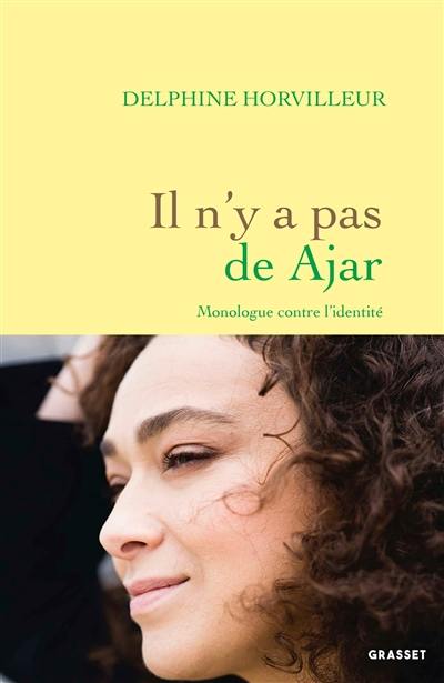 Il n'y a pas de Ajar : monologue contre l'identité