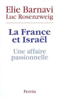 La France et Israël : une affaire passionnelle
