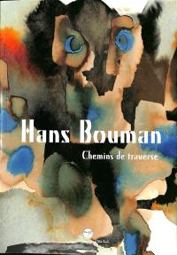 Hans Bouman : chemins de traverse