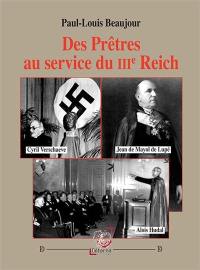 Des prêtres au service du IIIe Reich : Cyril Verschaeve, Jean de Mayol de Lupé, Alois Hudal