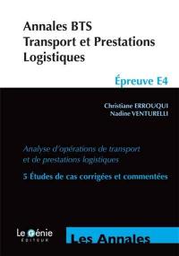 Annales BTS transport et prestations logistiques, épreuve E4 : analyse d'opérations de transport et de prestations logistiques