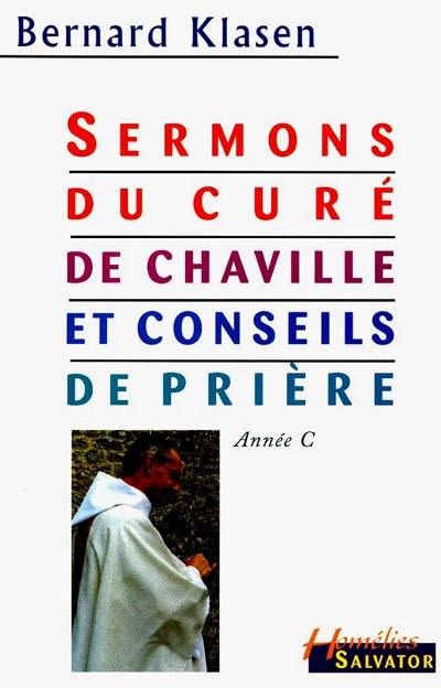 Sermons du curé de Chaville (année C). Quelques propositions pour aider à la prière