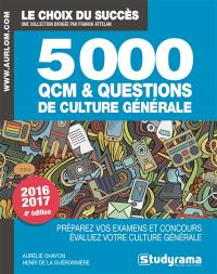 5.000 questions et QCM de culture générale : préparez vos examens et concours, évaluez votre culture générale