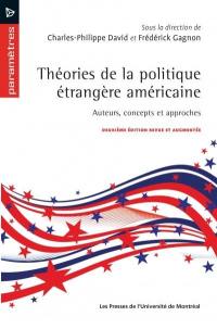 Théories de la politique étrangère américaine : auteurs, concepts et approches