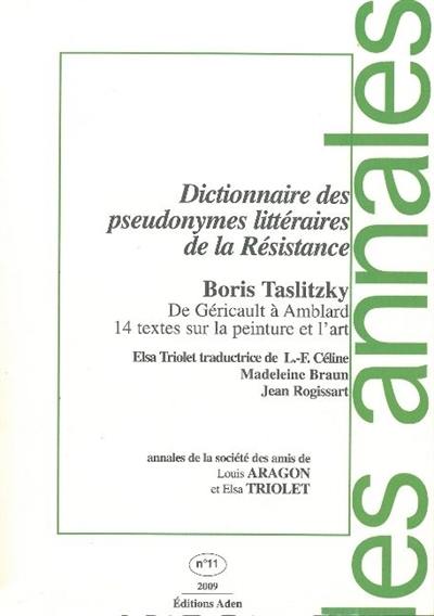 Annales de la Société des amis de Louis Aragon et Elsa Triolet, n° 11. Dictionnaire des pseudonymes littéraires de la Résistance
