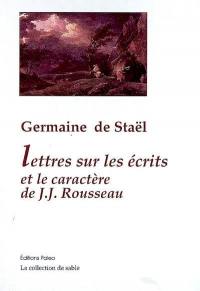 Lettres sur les écrits et le caractère de Jean-Jacques Rousseau