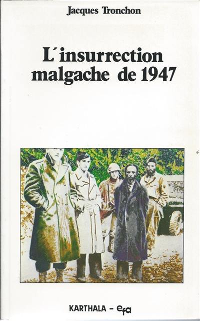 L'insurrection malgache de 1947 : essai d'interprétation historique