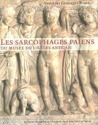 Les sarcophages païens du Musée de l'Arles antique