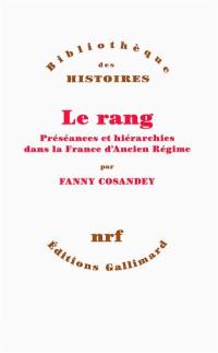 Le rang : préséances et hiérarchies dans la France d'Ancien Régime