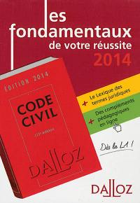 Les fondamentaux de votre réussite : code civil 2014 : le lexique des termes juridiques, des compléments pédagogiques en ligne