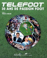 Téléfoot, 30 ans de passion foot