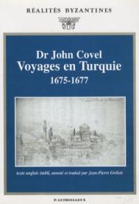 Dr John Covel, voyages en Turquie, 1675-1677