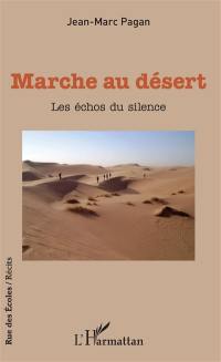 Marche au désert : les échos du silence