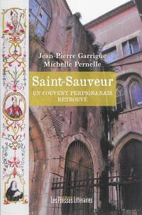 Saint-Sauveur : un couvent perpignanais retrouvé