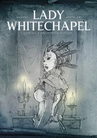 Lady Whitechapel : intégrale : meurtres au paradis