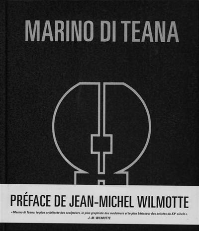 Marino di Teana : 1920-2012 : monographie. Marino di Teana : 1920-2012 : monograph