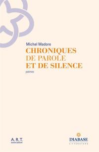 Chroniques de parole et de silence : poèmes